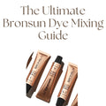Ultimate Bronsun Dye Mixing Guide